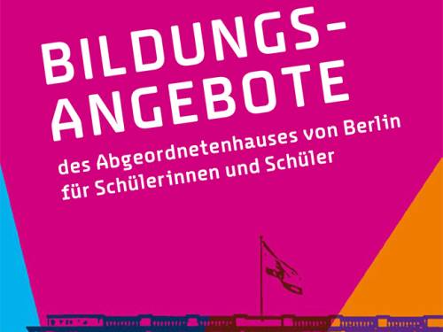 Grafik in Pink, Orange und Blau mit der Überschrift "Bildungsangebote des Abgeordnetenhauses von Berlin für Schülerinnen und Schüler".
